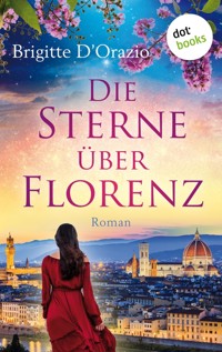 Die Sterne über Florenz - Brigitte D'Orazio - ebook