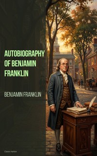 Autobiography of Benjamin Franklin - Benjamin Franklin - ebook