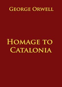 Homage to Catalonia - George Orwell - ebook