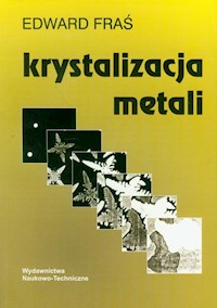 Krystalizacja metali - Fraś Edward - książka