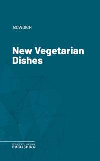 New Vegetarian Dishes - Bowdich - ebook