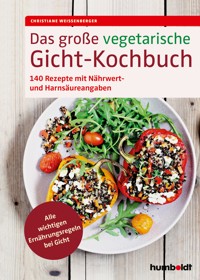 Das große vegetarische Gicht-Kochbuch - Christiane Weißenberger - ebook