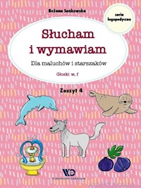 Słucham i wymawiam Dla maluchów i starszaków Zeszyt 4 - Senkowska Bożena - książka