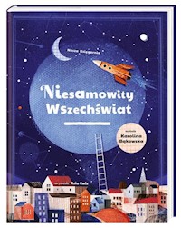 Niesamowity wszechświat - Bąkowska Karolina - książka