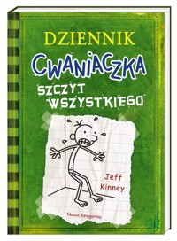 Dziennik cwaniaczka Szczyt wszystkiego - Jeff Kinney - książka