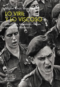 Lo viril y lo viscoso - Miguel Rivas Venegas - ebook