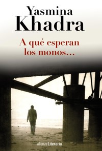 A qué esperan los monos... - Yasmina Khadra - ebook