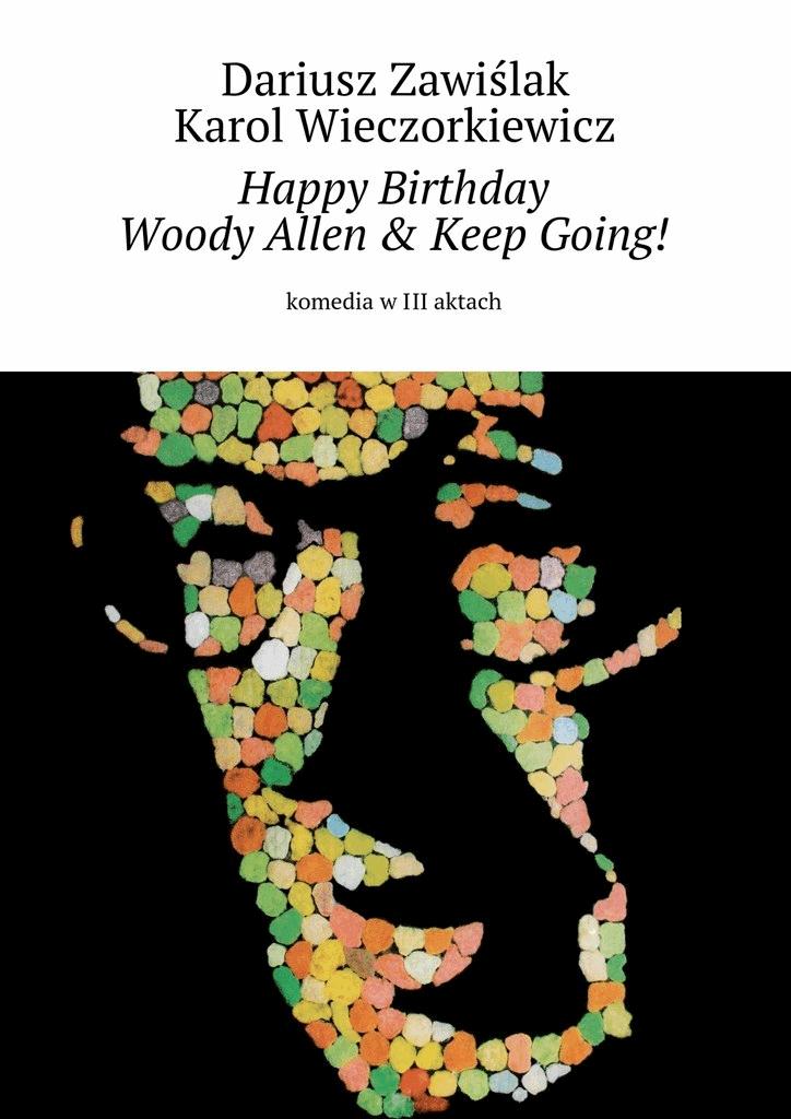 Happy Birthday Woody Allen & Keep Going!