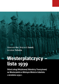 Westerplatczycy - lista 1939 - Tuliszka Jarosław, Samól Wojciech, Rut Sławomir - książka