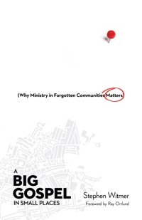 A Big Gospel in Small Places - Stephen Witmer - ebook