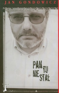 Pan tu nie stał - Jan Gondowicz - książka
