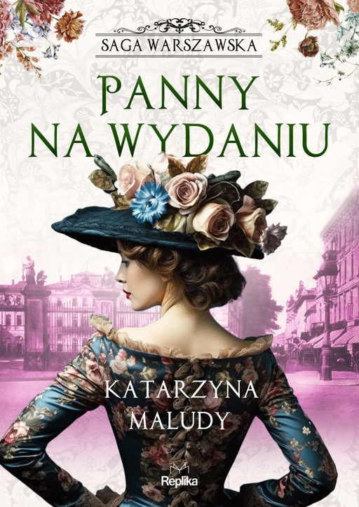 Okładka książki Saga warszawska. Panny na wydaniu. Saga warszawska, tom 1