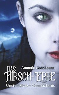 Unsterbliches Vermächtnis - Amanda Godebronn - ebook
