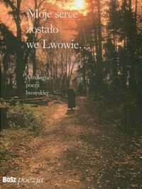 Moje serce zostało we Lwowie -  - książka