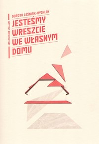 Jesteśmy wreszcie we własnym domu - Leśniak-Rychlak Dorota - książka