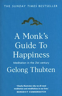 A Monk's Guide to Happiness - Thubten Gelong - książka
