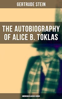 THE AUTOBIOGRAPHY OF ALICE B. TOKLAS (American Classics Series) - Gertrude Stein - ebook