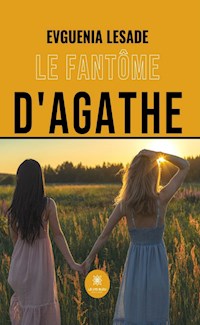 Le fantôme d’Agathe - Evguenia Lesade - ebook