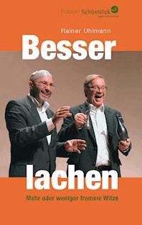 Besser lachen - Rainer Uhlmann - ebook