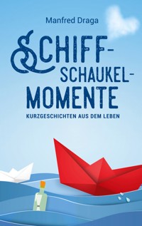 Schiffschaukelmomente - Manfred Draga - ebook