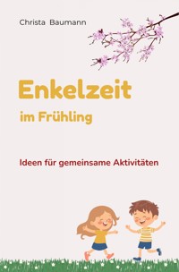 Enkelzeit im Frühling - Christa Baumann - ebook