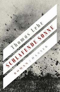 Schlafende Sonne - Thomas Lehr - ebook