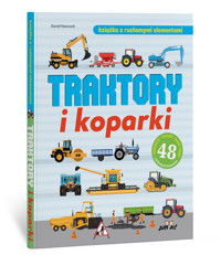 Traktory i koparki. Książka z ruchomymi elementami - David Hawcock - książka