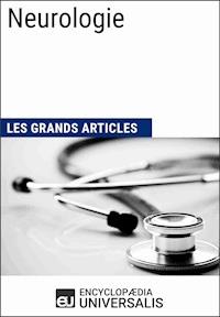 Neurologie - Encyclopaedia Universalis - ebook