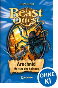 Beast Quest (Band 11) - Arachnid, Meister der Spinnen - Adam Blade - ebook