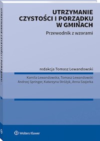 Utrzymanie czystości i porządku w gminach Przewodnik z wzorami -  - książka