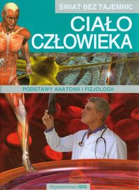 Świat bez tajemnic Ciało człowieka -  - książka