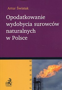 Opodatkowanie wydobycia surowców naturalnych w Polsce - Świstak Artur - książka