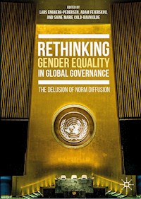 Rethinking Gender Equality in Global Governance -  - ebook
