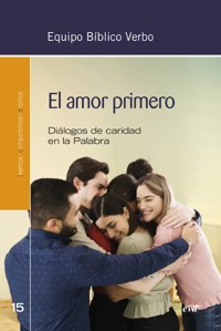 El amor primero - Equipo Bíblico Verbo - ebook