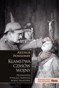Kłamstwa czasów wojny - Arthur Ponsonby - książka