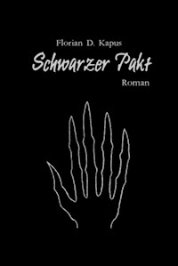 Schwarzer Pakt - Florian David Kapus - ebook