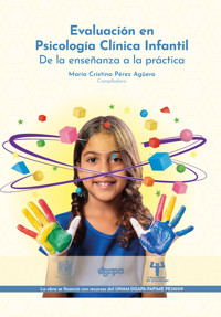Evaluación en psicología clínica infantil. De la enseñanza a la práctica - María Cristina Pérez Agüero - ebook
