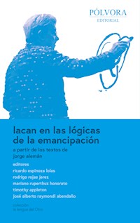 Lacan en las lógicas de la emancipación - Ricardo Espinoza Lolas - ebook