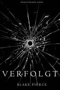 Verfolgt (Ein Riley Paige Krimi — Band 9) - Blake Pierce - ebook