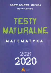 Testy Maturalne Matematyka 2020 -  - książka