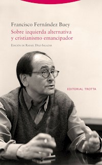 Sobre izquierda alternativa y cristianismo emancipador - Francisco Fernández Buey - ebook
