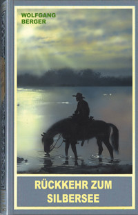 Rückkehr zum Silbersee - Wolfgang Berger - ebook