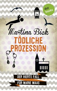 Tödliche Prozession: Der vierte Fall für Marie Maas - Martina Bick - ebook