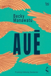 Aue - Becky Manawatu - książka