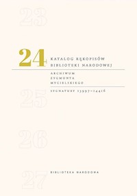 Katalog rękopisów Biblioteki Narodowej Tom 24 -  - książka
