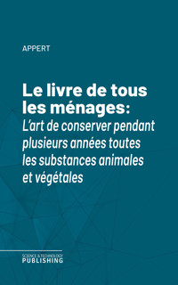 Le livre de tous les ménages - Appert - ebook