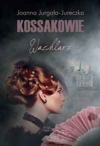Kossakowie. Wachlarz - Joanna Jurgała-Jureczka - ebook + książka