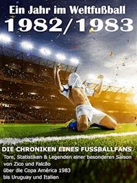 Ein Jahr im Weltfußball 1982 / 1983 - Werner Balhauff - ebook