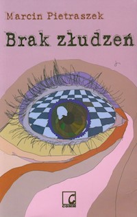 Brak złudzeń - Marcin Pietraszek - książka