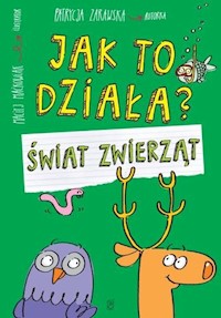 Jak to działa Świat zwierząt - Patrycja Zarawska - książka